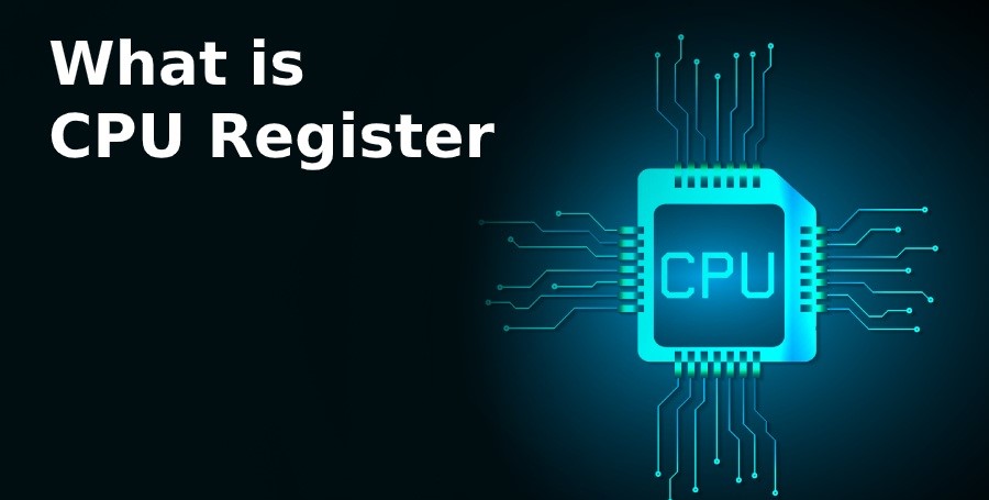 What Is A CPU Register?